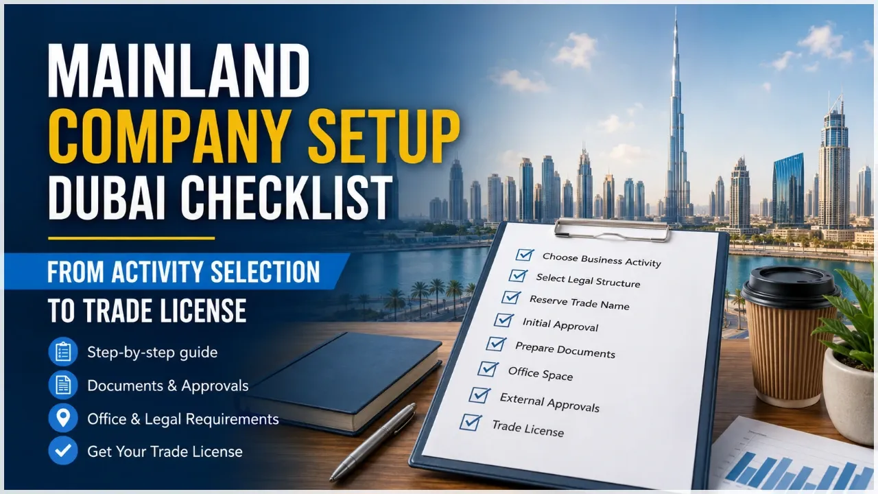 Mainland Company Setup Dubai Checklist: From Activity Selection to Trade License