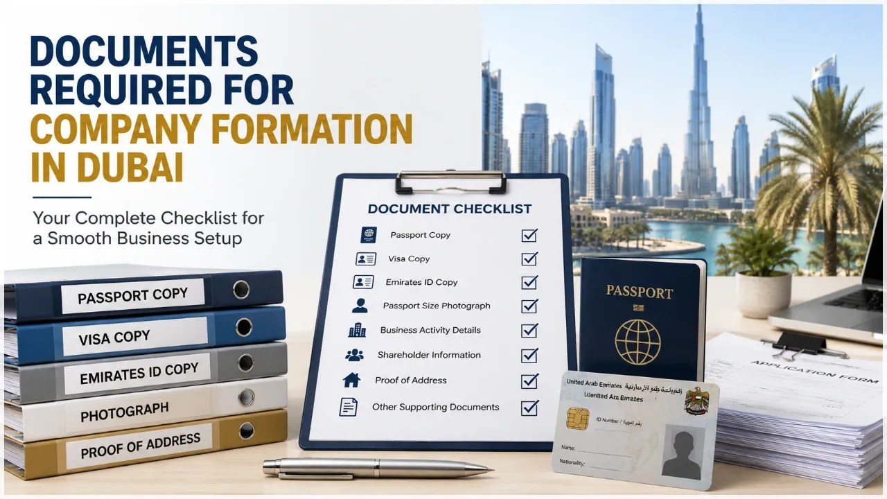 Documents Required for Company Formation in Dubai: A Complete Checklist for Entrepreneurs