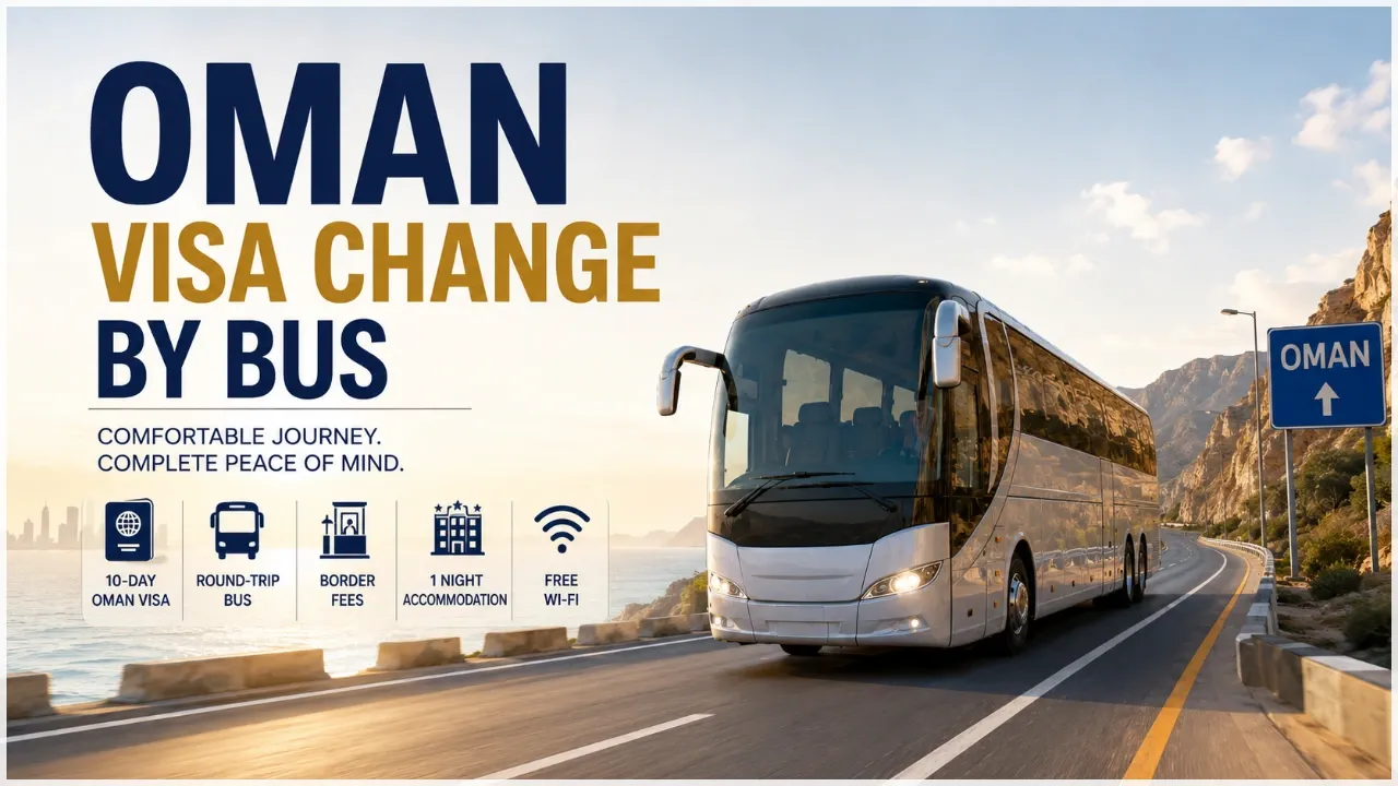 Oman Visa Change by Bus from Dubai and Sharjah: A Convenient Travel Option