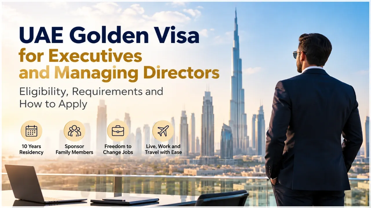 UAE Golden Visa for Executives and Managing Directors: Eligibility Criteria